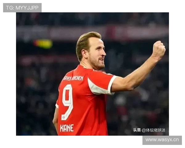 哈里·凯恩欧冠强强对话关键战影响力解析